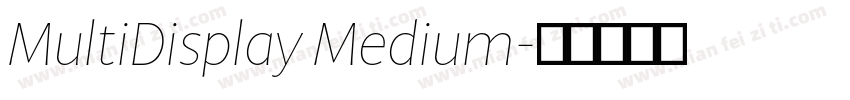MultiDisplay Medium字体转换